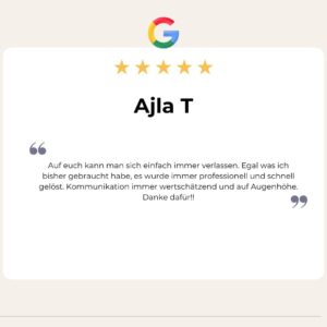 5 Sterne Google Bewertung: Auf euch kann man sich einfach immer verlassen. Egal was ich bisher gebraucht habe, es wurde immer professionell und schnell gelöst. Kommunikation immer wertschätzend und auf Augenhöhe. Danke dafür!!