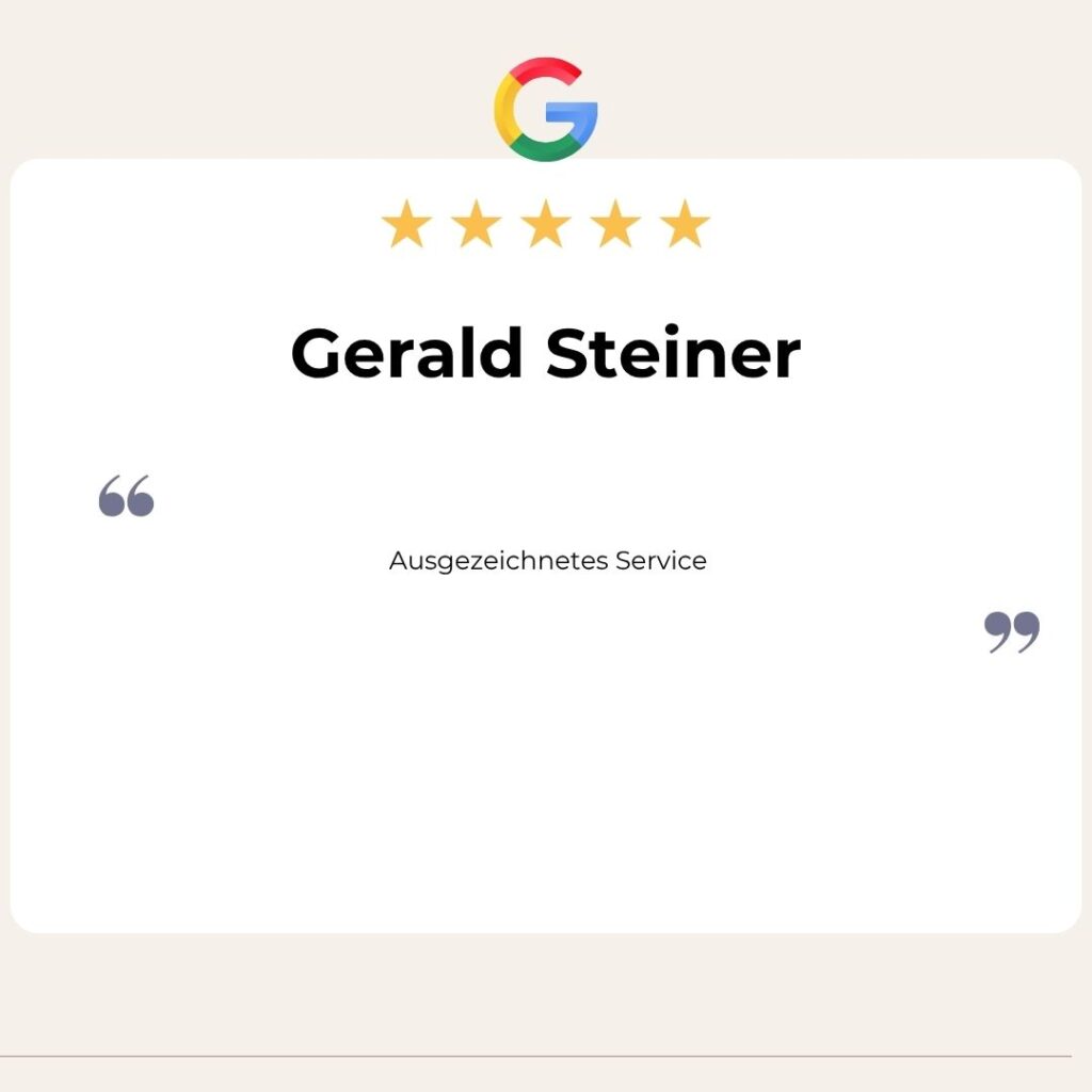 Google Bewertung von Gerald Steiner: Ausgezeichnetes Service
