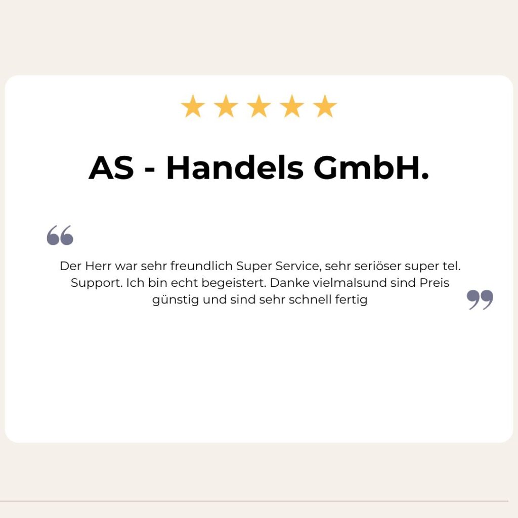 Kunden Feedback über Google Bewertung: Super Service, sehr seriöser super tel. Support. Ich bin echt begeistert. Danke vielmals