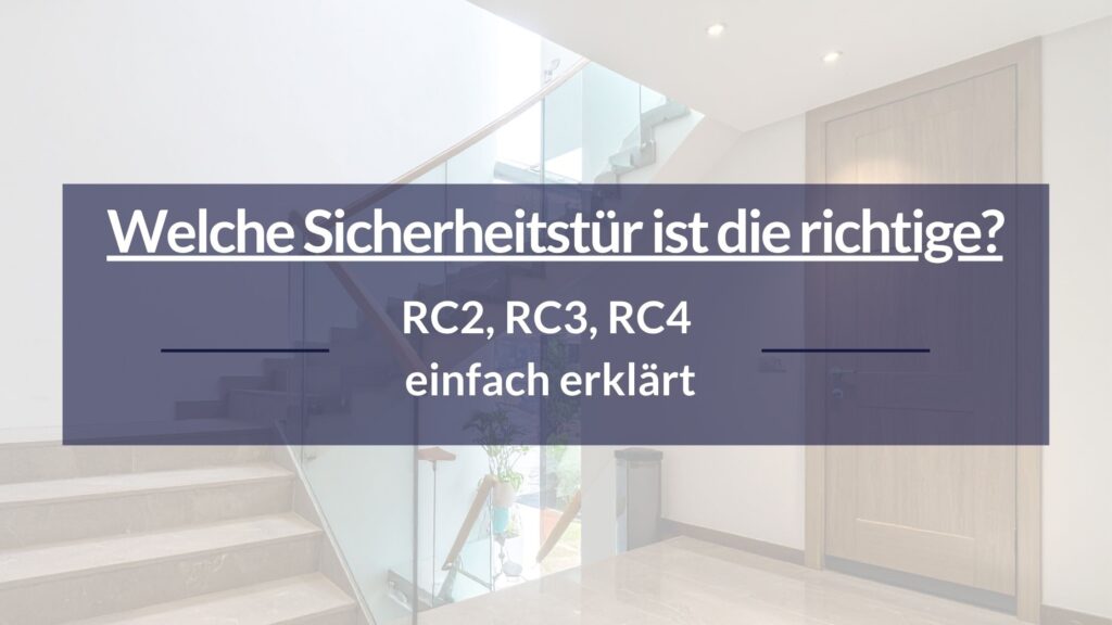 Welche SIcherheitstür ist die richtige? RC2, RC3 & RC4 einfach erklärt